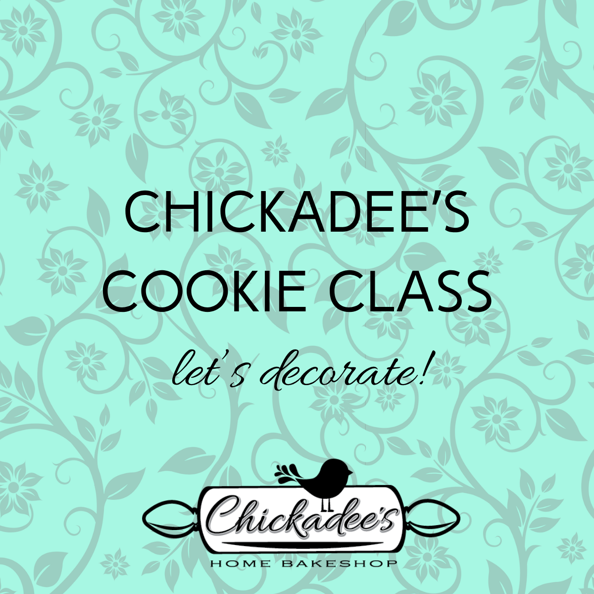 Chickadee’s Cookie Class